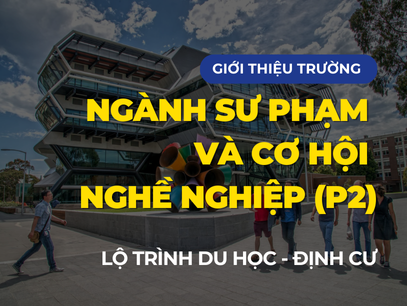 Lộ trình du học – định cư Úc 2025: Ngành Sư phạm Trung học và cơ hội PR (Phần 2)